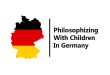 فلسفه ورزی با کودکان در آلمان